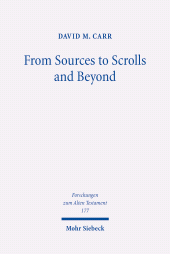 eBook, From Sources to Scrolls and Beyond : Essays on the Study of the Pentateuch, Mohr Siebeck