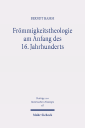 E-book, Frömmigkeitstheologie am Anfang des 16. Jahrhunderts : Studien zu Johannes von Paltz und seinem Umkreis, Hamm, Berndt, Mohr Siebeck