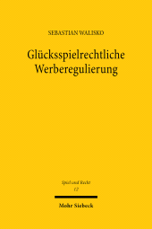 E-book, Glücksspielrechtliche Werberegulierung : Eine grundrechtliche und rechtsstaatliche Betrachtung, Mohr Siebeck