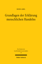 E-book, Grundlagen der Erklärung menschlichen Handelns : Zur Kontroverse zwischen Konstruktivisten und kritischen Rationalisten, Mohr Siebeck