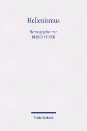 eBook, Hellenismus : Beiträge zur Erforschung von Akkulturation und politischer Ordnung in den Staaten des hellenistischen Zeitalters. Akten des Internationalen Hellenismus-Kolloquiums 9.-14. März 1994 in Berlin, Mohr Siebeck