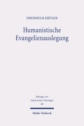 E-book, Humanistische Evangelienauslegung : Desiderius Erasmus von Rotterdam als Ausleger der Evangelien in seinen Paraphrasen, Mohr Siebeck