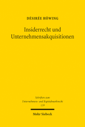 E-book, Insiderrecht und Unternehmensakquisitionen : Nutzung und Offenlegung von Insiderinformationen im Kontext öffentlicher Übernahmen nach dem WpÜG, Mohr Siebeck