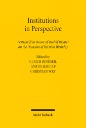 E-book, Institutions in Perspective : Festschrift in Honor of Rudolf Richter on the Occasion of his 80th Birthday, Mohr Siebeck