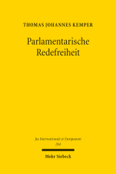 eBook, Parlamentarische Redefreiheit : Eine rechtsvergleichende Untersuchung im Spannungsverhältnis von Status- und Grundrechten, Mohr Siebeck