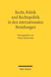 eBook, Recht, Politik und Rechtspolitik in den internationalen Beziehungen, Mohr Siebeck