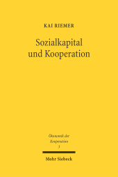 E-book, Sozialkapital und Kooperation : Zur Rolle von Sozialkapital im Management zwischenbetrieblicher Kooperationsbeziehungen, Riemer, Kai., Mohr Siebeck