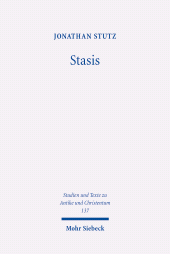 E-book, Stasis : Crowd Violence and Religious-Political Discourses in Late Antiquity, Stutz, Jonathan, Mohr Siebeck