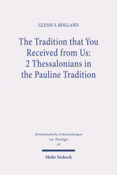 E-book, The Tradition that You Received from Us : 2 Thessalonians in the Pauline Tradition, Mohr Siebeck