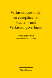 E-book, Verfassungswandel im europäischen Staaten- und Verfassungsverbund : Beiträge der Ersten Göttinger Gespräche zum deutschen und europäischen Verfassungsrecht vom 15. bis 17. Juni 2006, Mohr Siebeck