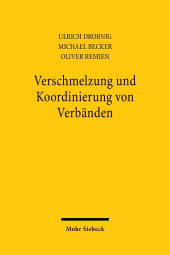 eBook, Verschmelzung und Koordinierung von Verbänden : Innerstaatliche, internationale und innerdeutsche Integration, Mohr Siebeck