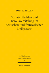 E-book, Vorlagepflichten und Beweisvereitelung im deutschen und französischen Zivilprozess, Mohr Siebeck