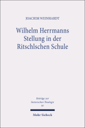 eBook, Wilhelm Herrmanns Stellung in der Ritschlschen Schule, Mohr Siebeck