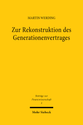 eBook, Zur Rekonstruktion des Generationenvertrages : Ökonomische Zusammenhänge zwischen Kindererziehung, sozialer Alterssicherung und Familienleistungsausgleich, Mohr Siebeck