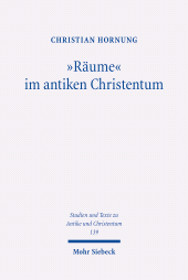 E-book, "Räume" im antiken Christentum : Strukturen, Relationen, Deutungen, Mohr Siebeck