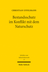E-book, Bestandsschutz im Konflikt mit dem Naturschutz : Anwendung des europäischen Naturschutzrechts bei genehmigten Infrastrukturvorhaben, Mohr Siebeck