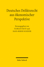 E-book, Deutsches Deliktsrecht aus ökonomischer Perspektive : 16. Travemünder Symposium zur ökonomischen Analyse des Rechts, Mohr Siebeck