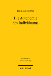 E-book, Die Autonomie des Individuums : Eine Annäherung an einen Schlüsselbegriff des Rechts aus medizin-, familien- und betreuungsrechtlicher Perspektive, Mohr Siebeck
