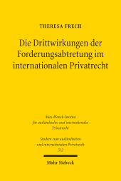 eBook, Die Drittwirkungen der Forderungsabtretung im internationalen Privatrecht, Mohr Siebeck