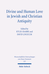 eBook, Divine and Human Love in Jewish and Christian Antiquity, Mohr Siebeck