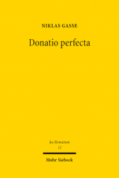 E-book, Donatio perfecta : Form und Widerruf der Schenkung im klassischen römischen Recht, Mohr Siebeck
