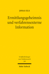 E-book, Ermittlungsgeheimnis und verfahrensexterne Information : Mit Blick auf das secret de l'instruction im französischen Strafprozessrecht, Mohr Siebeck