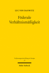 eBook, Föderale Verhältnismäßigkeit : Bedeutung und Funktion von Art. 5 Abs. 4 EUV im Föderalismus der Europäischen Union, Mohr Siebeck