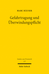 eBook, Gefahrtragung und Überwindungspflicht : Ein Beitrag zum dogmatischen Zusammenspiel von Leistungspflicht, Gefahrtragung und geschuldeten Anstrengungen, Mohr Siebeck