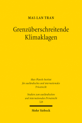E-book, Grenzüberschreitende Klimaklagen : Klimaschutz zwischen privatrechtlicher Haftung und öffentlich-rechtlicher Befugnis, Mohr Siebeck