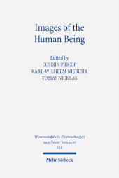 eBook, Images of the Human Being : Eighth International East-West Symposium of New Testament Scholars, Caraiman Monastery, May 26 to 31, 2019, Mohr Siebeck