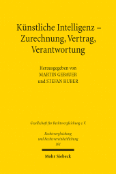 E-book, Künstliche Intelligenz - Zurechnung, Vertrag, Verantwortung : Ergebnisse der 38. Tagung der Gesellschaft für Rechtsvergleichung in Tübingen - Fachgruppe Zivilrecht, Mohr Siebeck