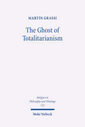 E-book, The Ghost of Totalitarianism : Deconstructing the Pneumatological Nature of Christian Political Theology, Mohr Siebeck