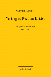 eBook, Vertrag zu Rechten Dritter : Ausgewählte Schriften 1970-2010, Mohr Siebeck