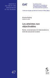 m, Les atteintes non objectivables : Notion, reconnaissance et indemnisation en droit des assurances sociales, Stämpfli Verlag
