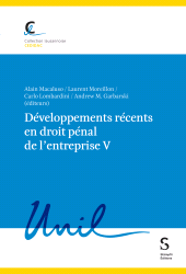 m, Développements récents en droit pénal de l'entreprise V, Stämpfli Verlag