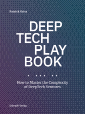 m, DeepTech Playbook : How to Master the Complexity of DeepTech Ventures, Stämpfli Verlag