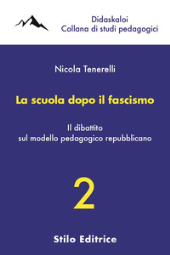 E-book, La scuola dopo il fascismo : il dibattito sul modello pedagogico repubblicano, Stilo