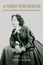 E-book, A Fanny Fern Reader : Selections by a Pioneering Nineteenth-Century Woman Journalist, SUNY Press - State University of New York Press