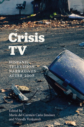 E-book, Crisis TV : Hispanic Television Narratives after 2008, SUNY Press - State University of New York Press