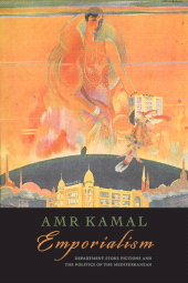 eBook, Emporialism : Department Store Fictions and the Politics of the Mediterranean, SUNY Press - State University of New York Press