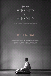 eBook, From Eternity to Eternity : Memoirs of a Korean Buddhist Nun, SUNY Press - State University of New York Press