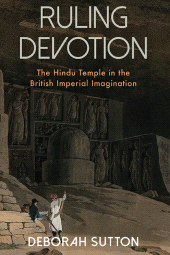 E-book, Ruling Devotion : The Hindu Temple in the British Imperial Imagination, SUNY Press - State University of New York Press