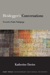 eBook, Heidegger's Conversations : Toward a Poetic Pedagogy, SUNY Press - State University of New York Press