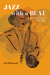 eBook, Jazz with a Beat : Small Group Swing, 1940-1960, SUNY Press - State University of New York Press