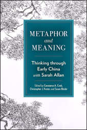 E-book, Metaphor and Meaning : Thinking Through Early China with Sarah Allan, SUNY Press - State University of New York Press