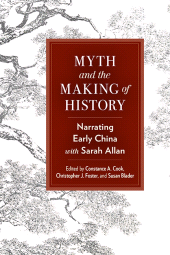 E-book, Myth and the Making of History : Narrating Early China with Sarah Allan, SUNY Press - State University of New York Press