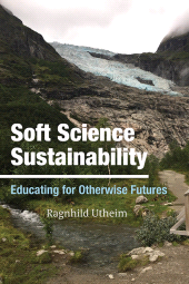 eBook, Soft Science Sustainability : Educating for Otherwise Futures, SUNY Press - State University of New York Press