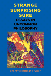 E-book, Strange, Surprising, Sure : Essays in Uncommon Philosophy, SUNY Press - State University of New York Press