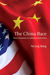 eBook, The China Race : Global Competition for Alternative World Orders, SUNY Press - State University of New York Press