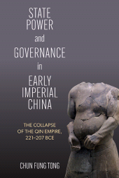 eBook, State Power and Governance in Early Imperial China : The Collapse of the Qin Empire, 221-207 BCE, SUNY Press - State University of New York Press